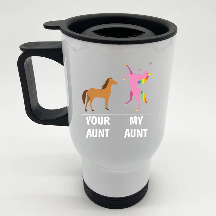 Your Aunt Horse My Aunt Unicorn Funny Outfit Tees Gift Front & Back Stainless Steel Travel Mug