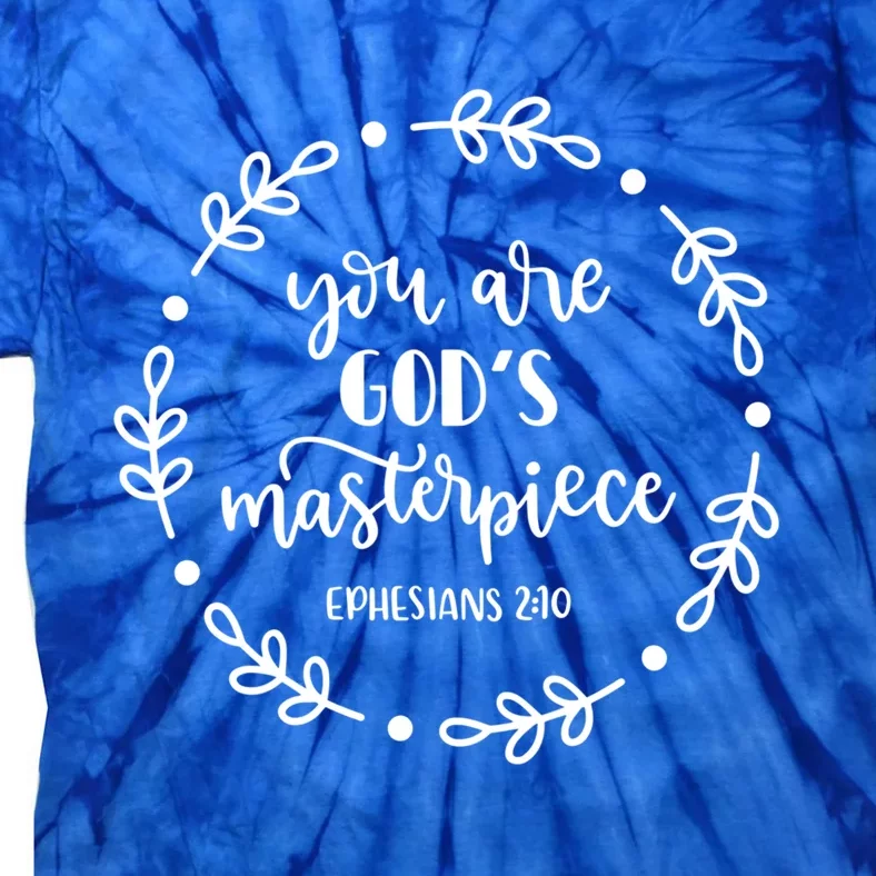 You Are His Masterpiece Bible Quote Religious Belief Design Funny Gift Tie-Dye T-Shirt