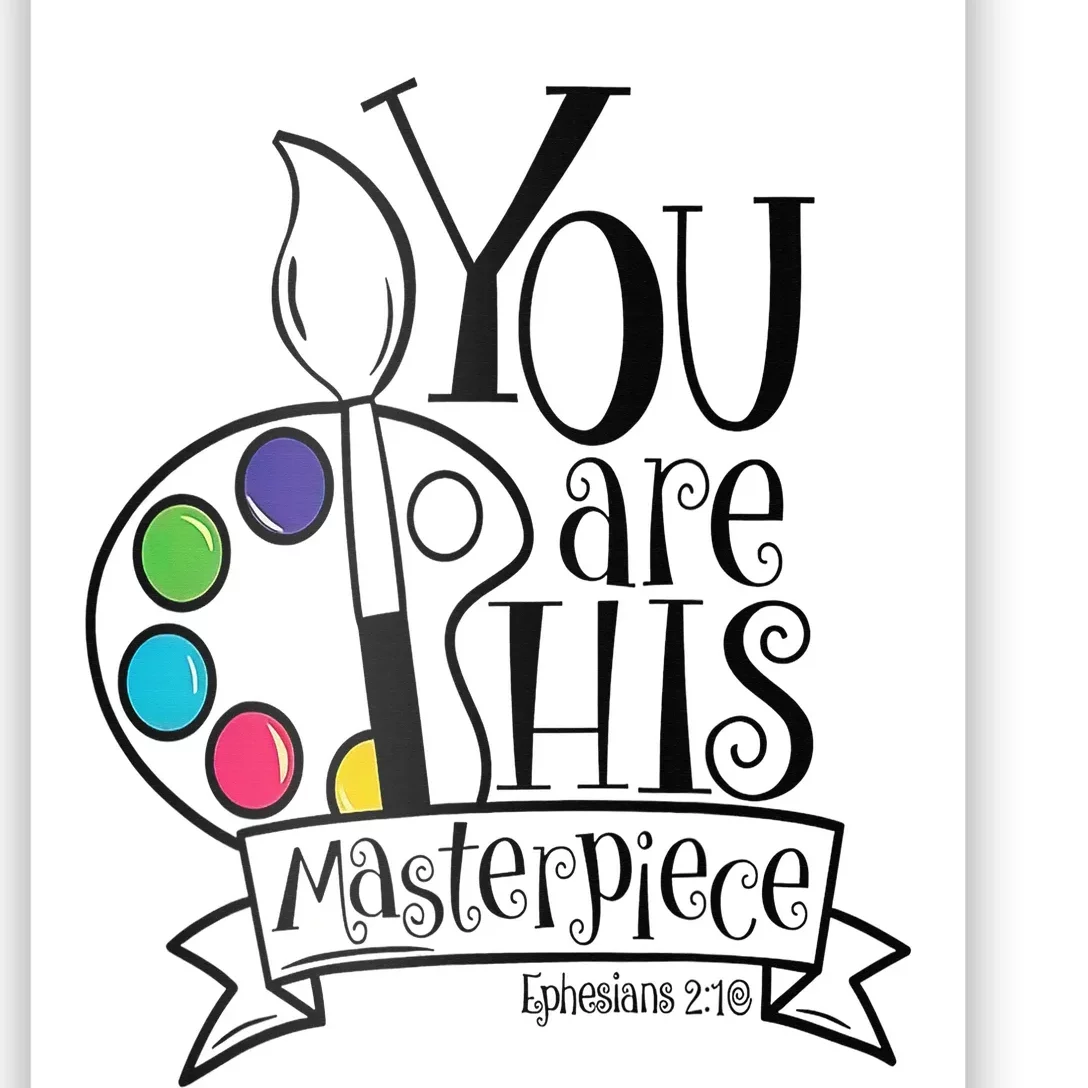 You Are His Masterpiece Christian Poster