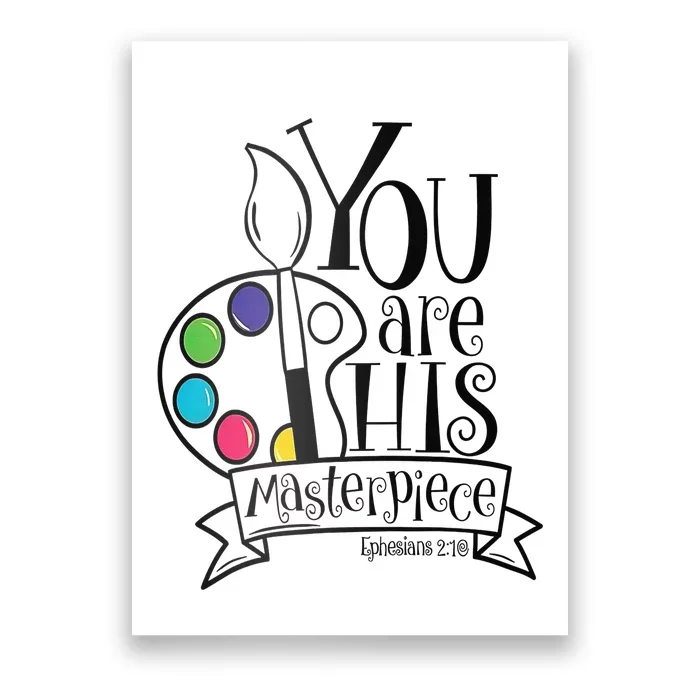 You Are His Masterpiece Christian Poster