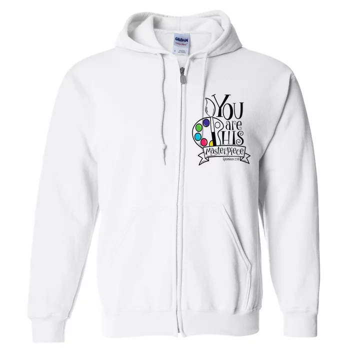 You Are His Masterpiece Christian Full Zip Hoodie