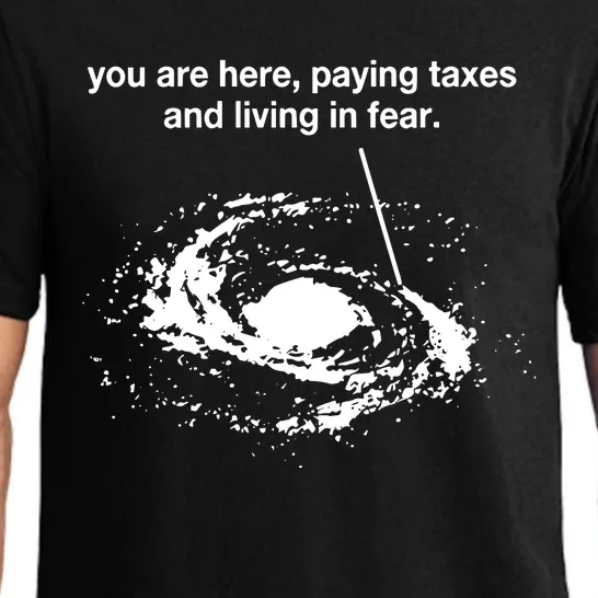 You Are Here Paying Taxes And Living In Fear Pajama Set