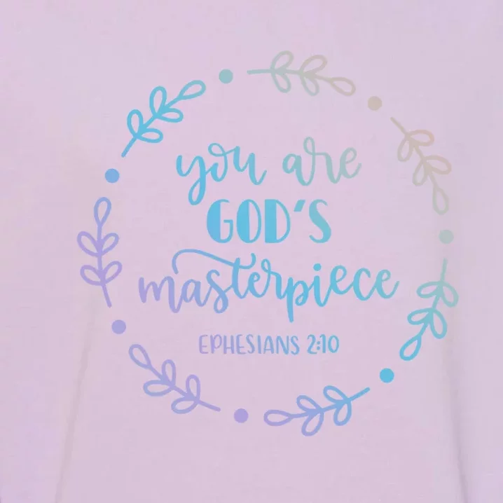 You Are His Masterpiece Bible Quote Religious Belief Design Gift Garment-Dyed Sweatshirt