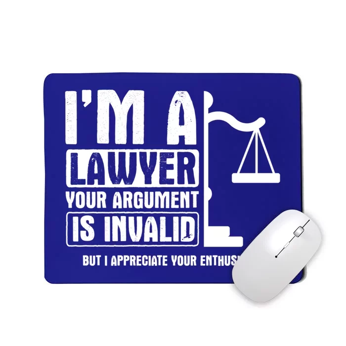 Your Agrut Is Invalid But I Appreciate Lawyer Gift Mousepad