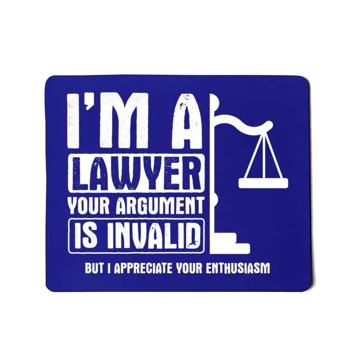 Your Agrut Is Invalid But I Appreciate Lawyer Gift Mousepad