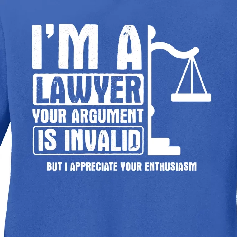 Your Agrut Is Invalid But I Appreciate Lawyer Gift Ladies Long Sleeve Shirt