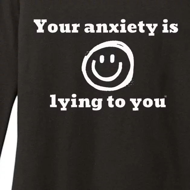 Your Anxiety Is Lying To You Womens CVC Long Sleeve Shirt