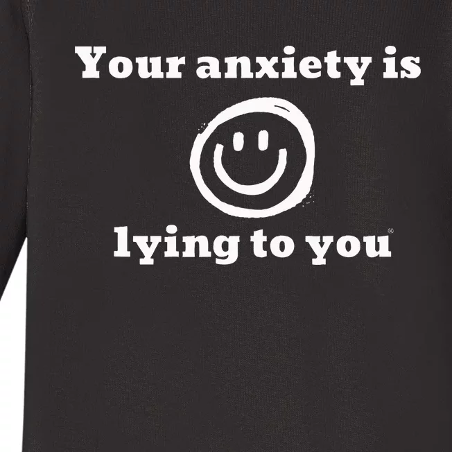 Your Anxiety Is Lying To You Baby Long Sleeve Bodysuit