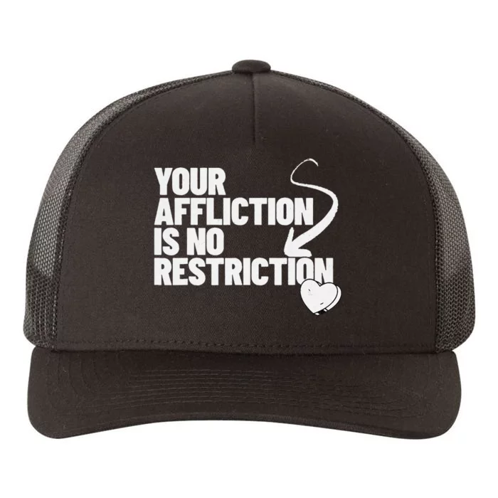 Your Affliction Is No Restriction Inspirational Motivation Yupoong Adult 5-Panel Trucker Hat