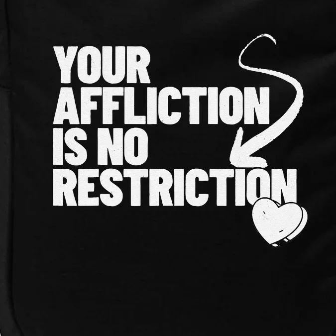 Your Affliction Is No Restriction Inspirational Motivation Impact Tech Backpack