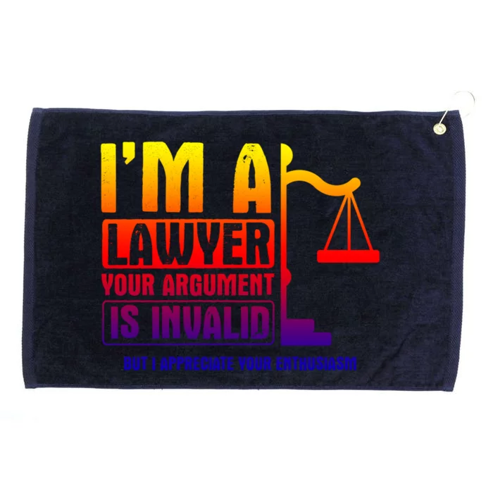 Your Agrut Is Invalid But I Appreciate Lawyer Cool Gift Grommeted Golf Towel