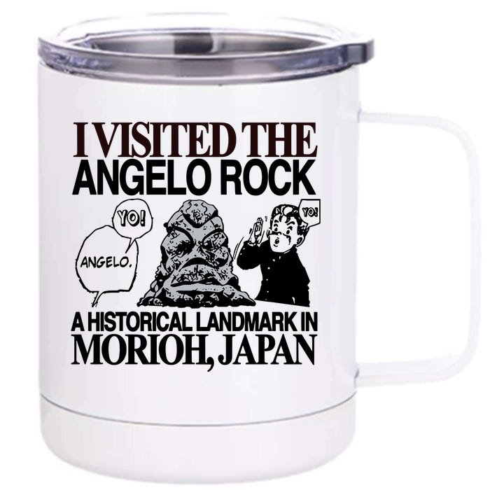 Yo Angelo I Visited The Angelo Rock A Historical Landmark In Morioh Japan Limite Front & Back 12oz Stainless Steel Tumbler Cup