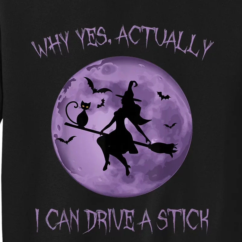 Yes Actually I Can Drive A Stick Halloween 2022 Tall Sweatshirt