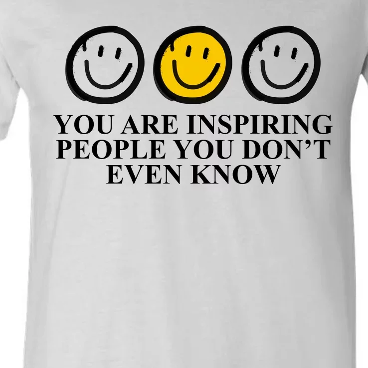 You Are Inspiring People You Don't Even Know Smile Face V-Neck T-Shirt