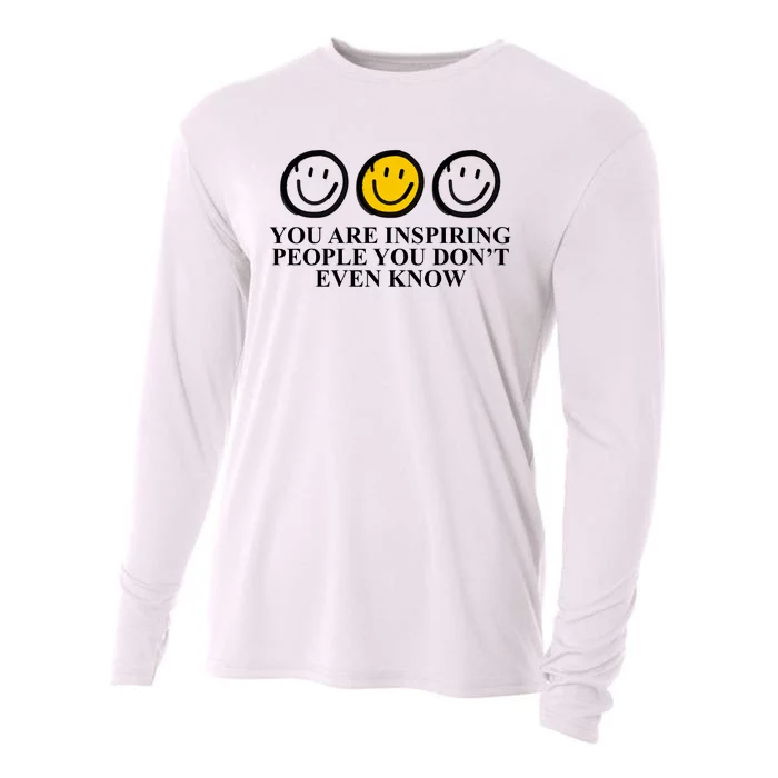 You Are Inspiring People You Don't Even Know Smile Face Cooling Performance Long Sleeve Crew