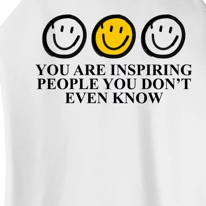 You Are Inspiring People You Don't Even Know Smile Face Women’s Perfect Tri Rocker Tank