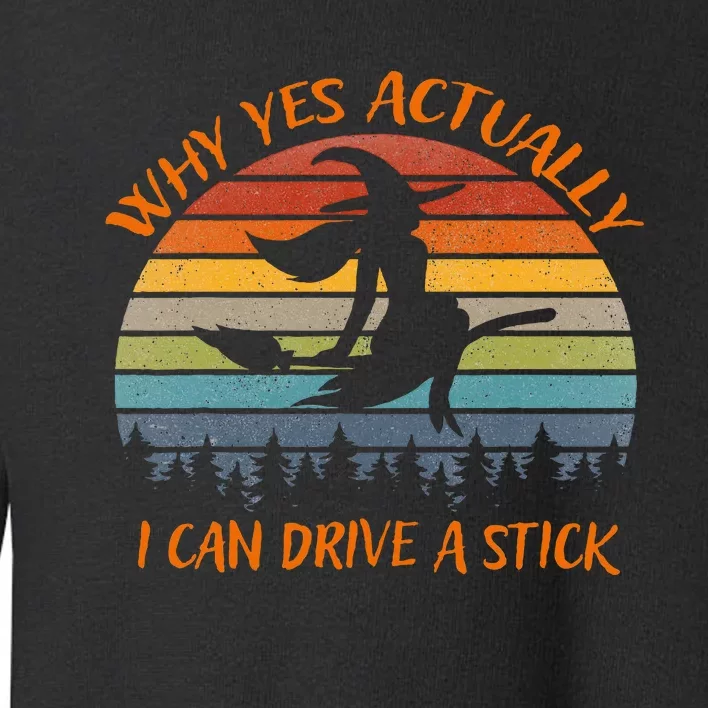 Yes Actually I Can Drive A Stick Halloween 2024 Toddler Sweatshirt