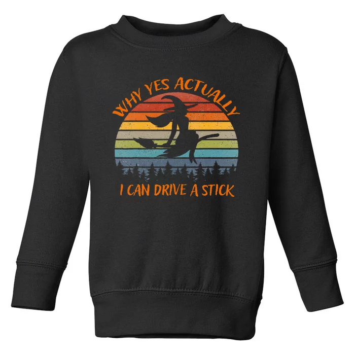 Yes Actually I Can Drive A Stick Halloween 2024 Toddler Sweatshirt