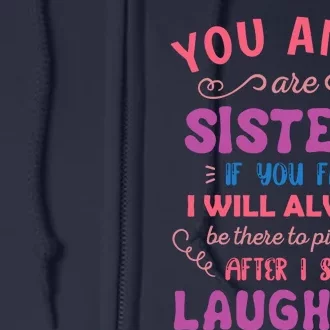 You And I Are Sisters If You Fall Funny Sister Sibling Full Zip Hoodie