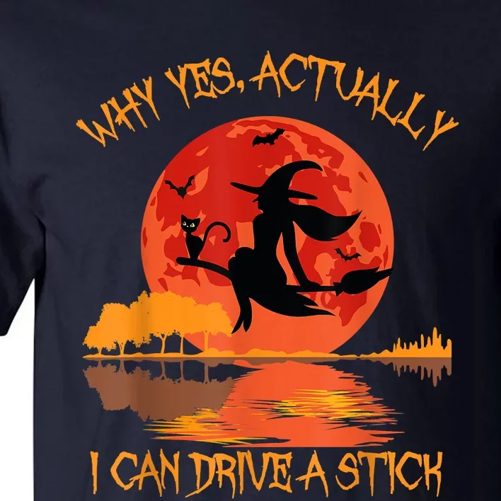 Yes Actually I Can Drive A Stick Halloween 2022 Tall T-Shirt