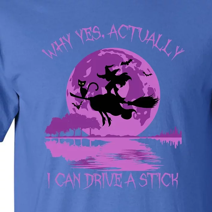 Yes Actually I Can Drive A Stick Halloween 2022 Tall T-Shirt