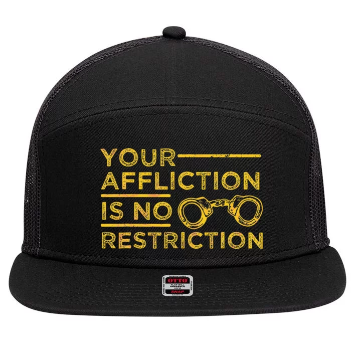 Your Affliction Is No Restriction Inspirational Motivational 7 Panel Mesh Trucker Snapback Hat