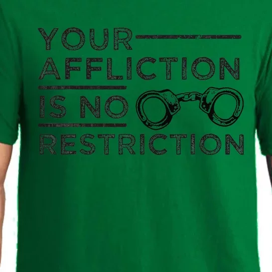 Your Affliction Is No Restriction Inspirational Motivational Pajama Set