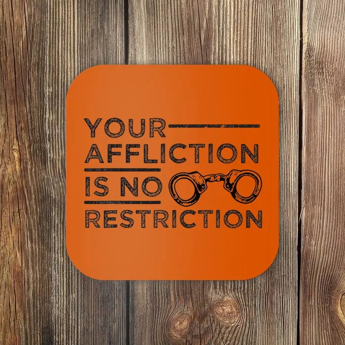 Your Affliction Is No Restriction Inspirational Motivational Coaster