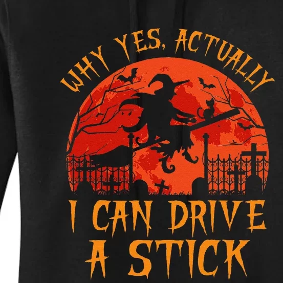 Yes Actually I Can Drive A Stick Witch Halloween Costume Gift Women's Pullover Hoodie