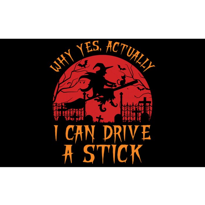 Yes Actually I Can Drive A Stick Witch Halloween Costume Bumper Sticker