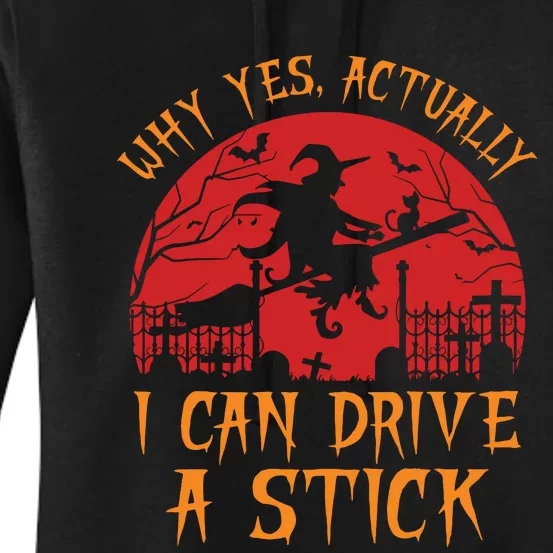 Yes Actually I Can Drive A Stick Witch Halloween Costume Women's Pullover Hoodie