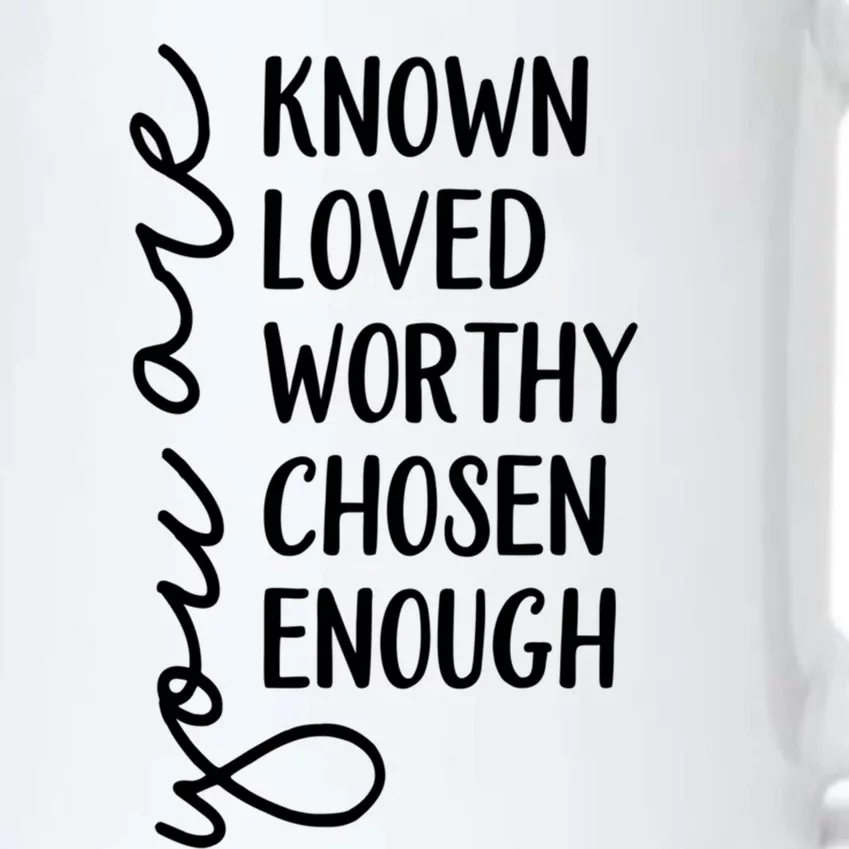 You Are Known Loved Worthy Chosen Enough Christian Gift Black Color Changing Mug