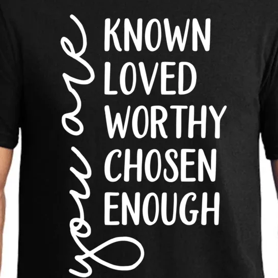 You Are Known Loved Worthy Chosen Enough Christian Gift Pajama Set