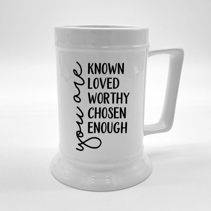 You Are Known Loved Worthy Chosen Enough Christian Gift Front & Back Beer Stein