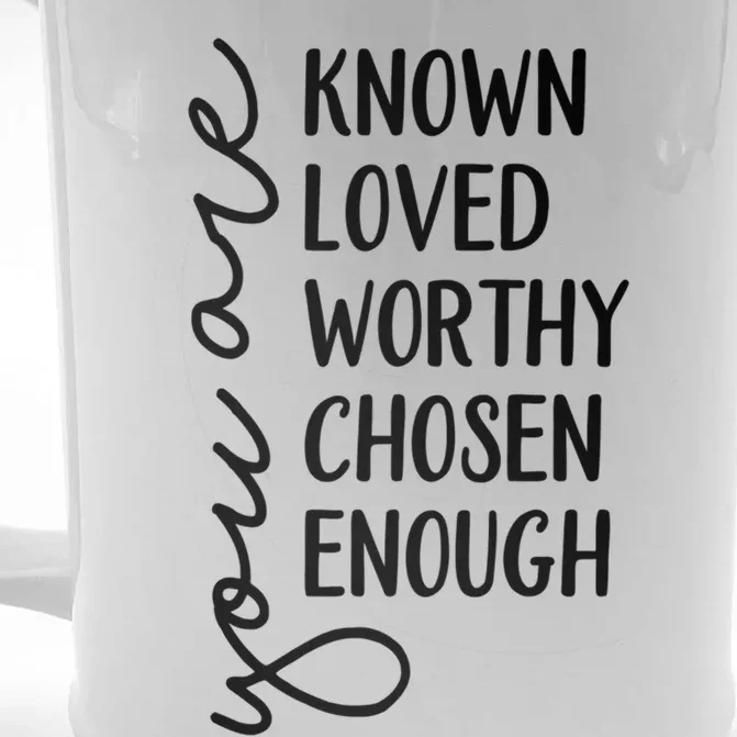 You Are Known Loved Worthy Chosen Enough Christian Gift Front & Back Beer Stein