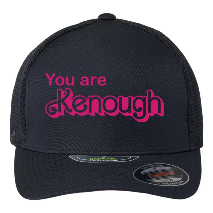 You Are Kenough Enough Movie Meme Flexfit Unipanel Trucker Cap