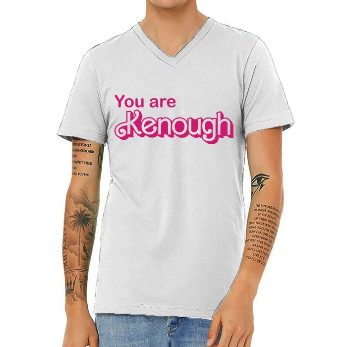 You Are Kenough Enough Movie Meme V-Neck T-Shirt