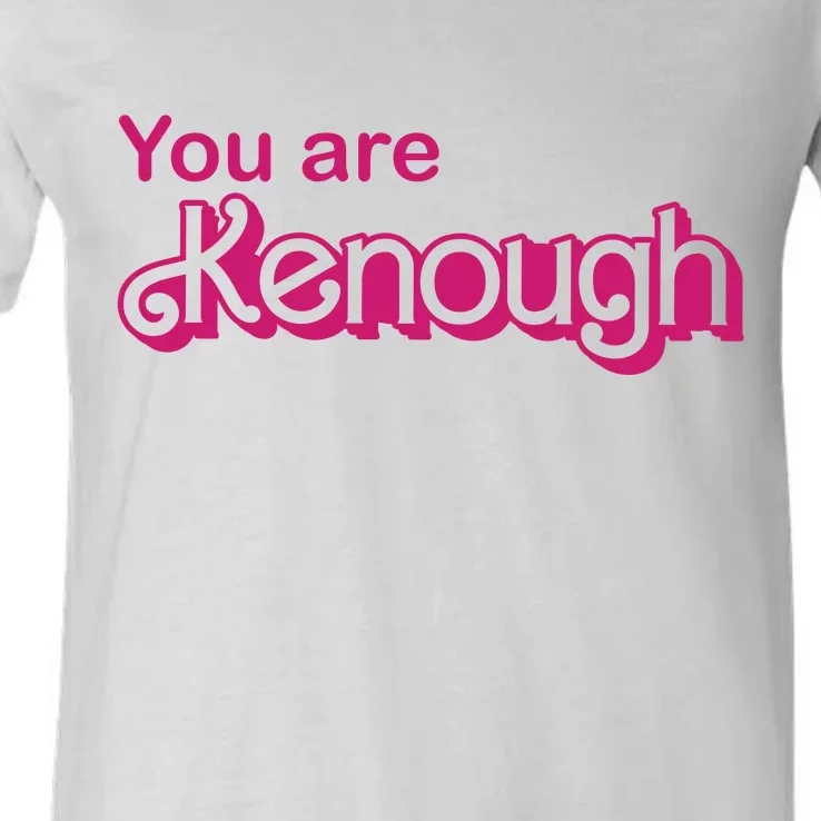 You Are Kenough Enough Movie Meme V-Neck T-Shirt