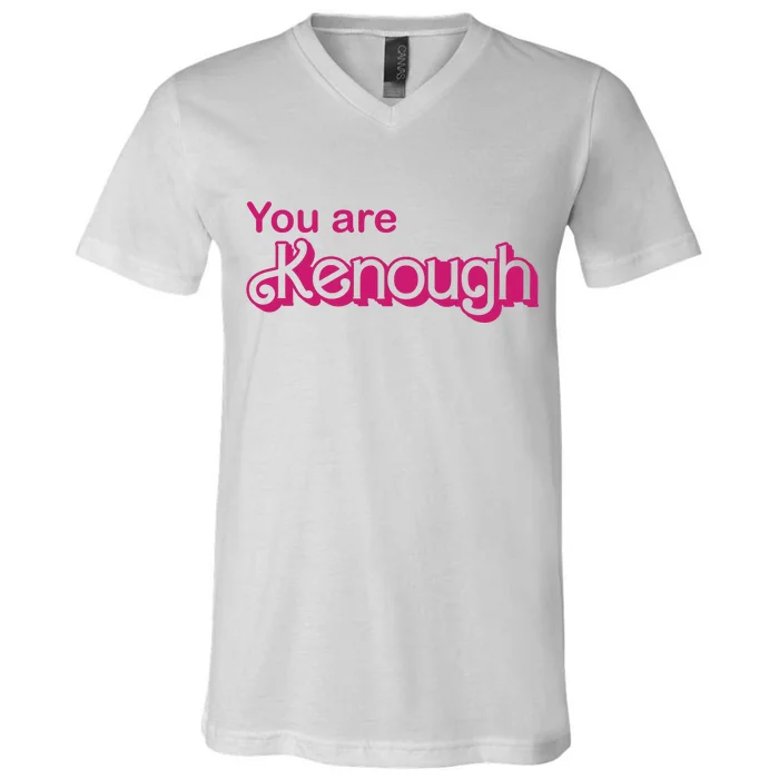 You Are Kenough Enough Movie Meme V-Neck T-Shirt