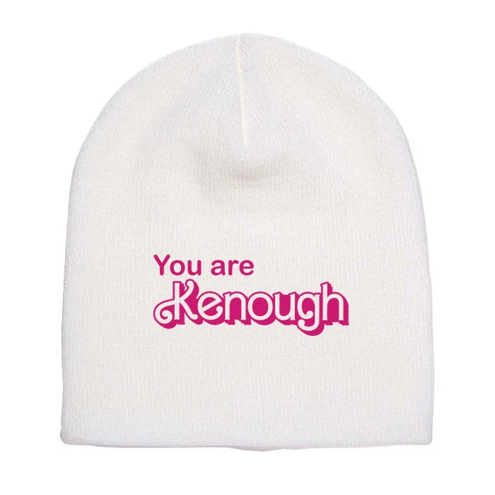 You Are Kenough Enough Movie Meme Short Acrylic Beanie