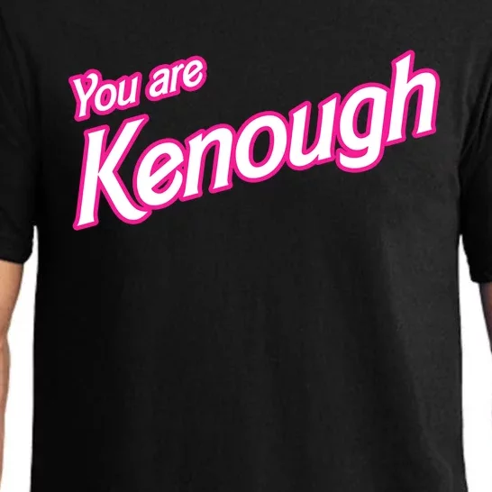 You Are Kenough Funny You Are Kenough For Men Women Pajama Set