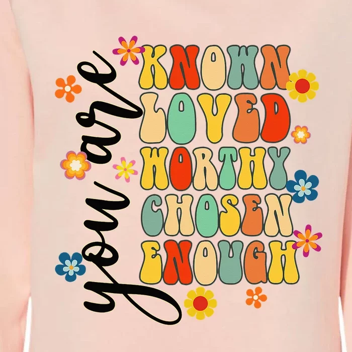 You Are Known Loved Worthy Chosen Christian Jesus God Groovy Womens California Wash Sweatshirt