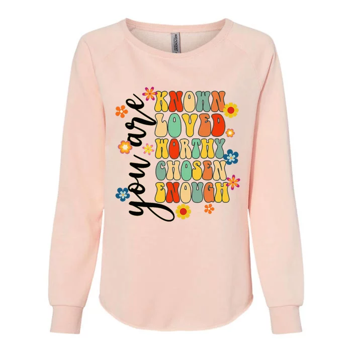 You Are Known Loved Worthy Chosen Christian Jesus God Groovy Womens California Wash Sweatshirt