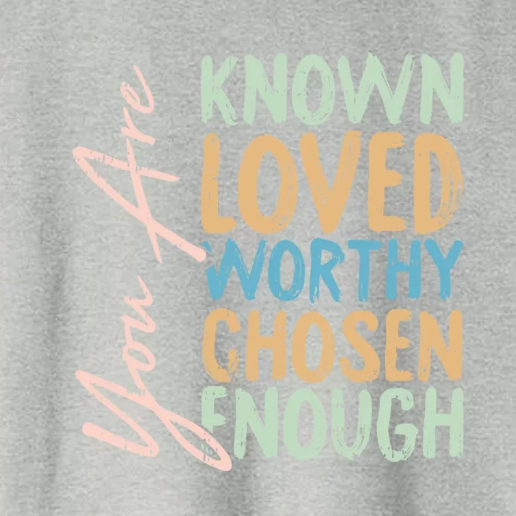 You Are Known Loved Worthy Chosen Enough Christian Religous Gift Women's Crop Top Tee