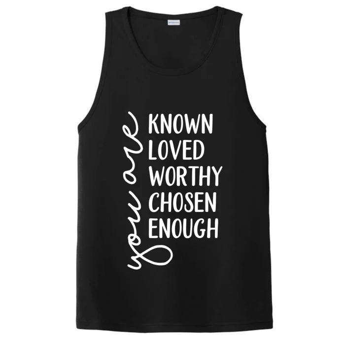 You Are Known Loved Worthy Chosen Enough Christian Gift Performance Tank