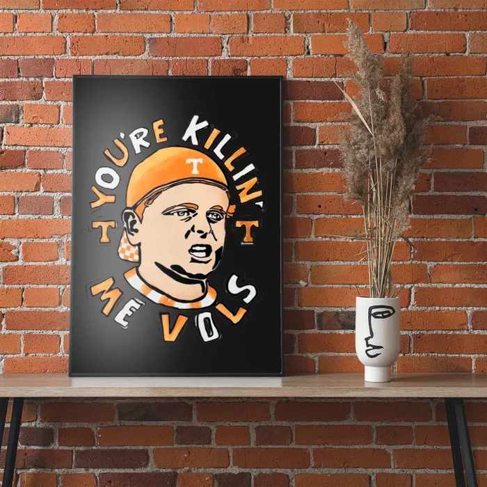 You Are Killing Me Vols Poster