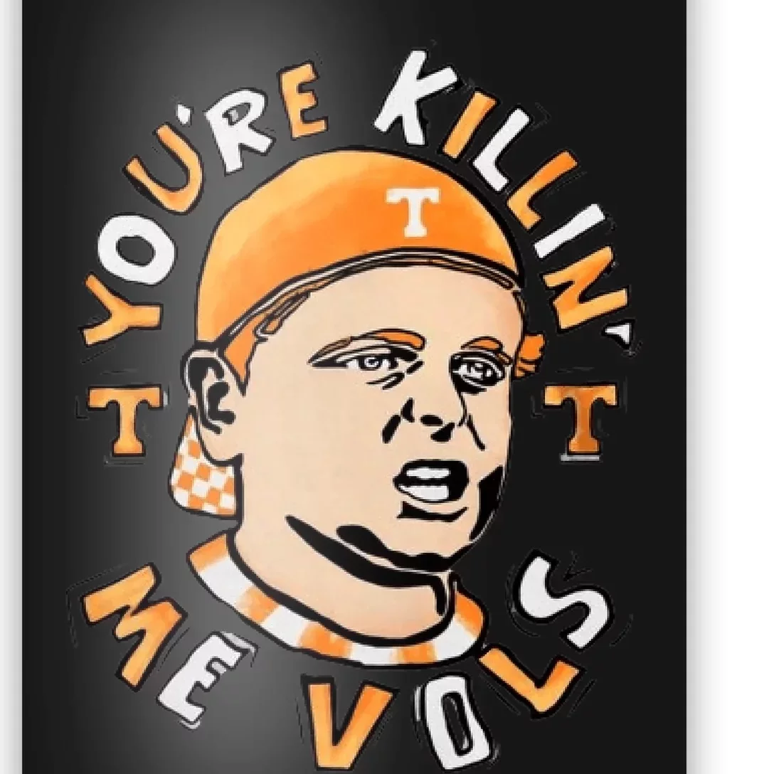 You Are Killing Me Vols Poster