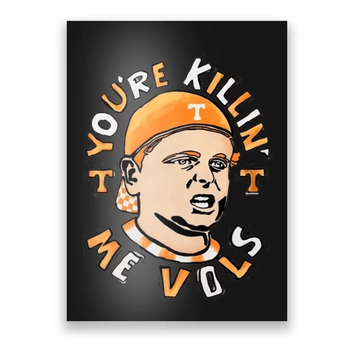 You Are Killing Me Vols Poster