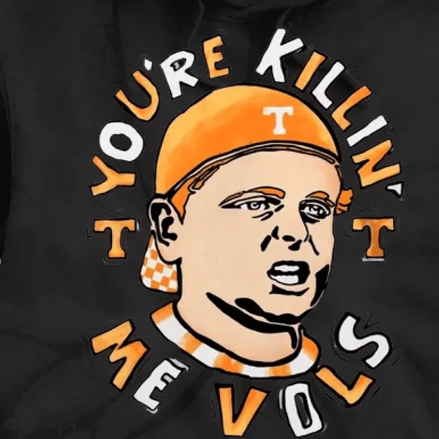 You Are Killing Me Vols Tie Dye Hoodie