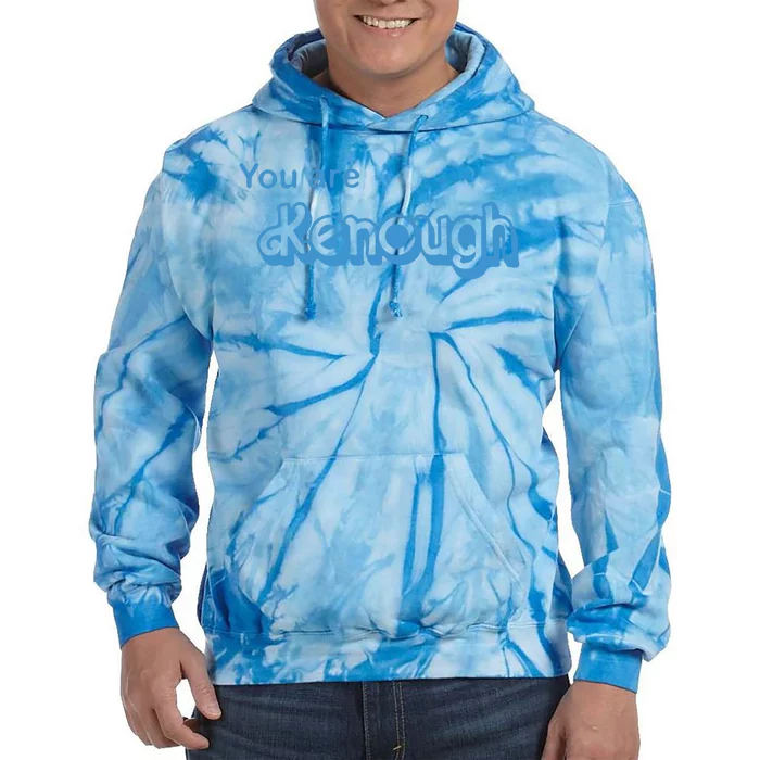 You Are Kenough Blue Tie Dye Hoodie